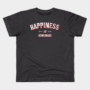 Happiness Is Homemade Kids T-Shirt